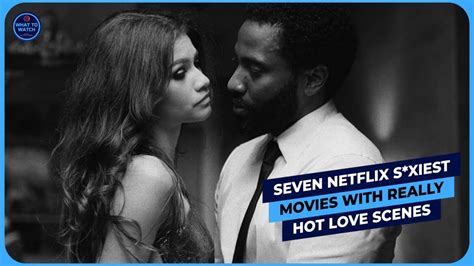 hot sexy movie|25 Sexy Movies on Netflix (December 2024)